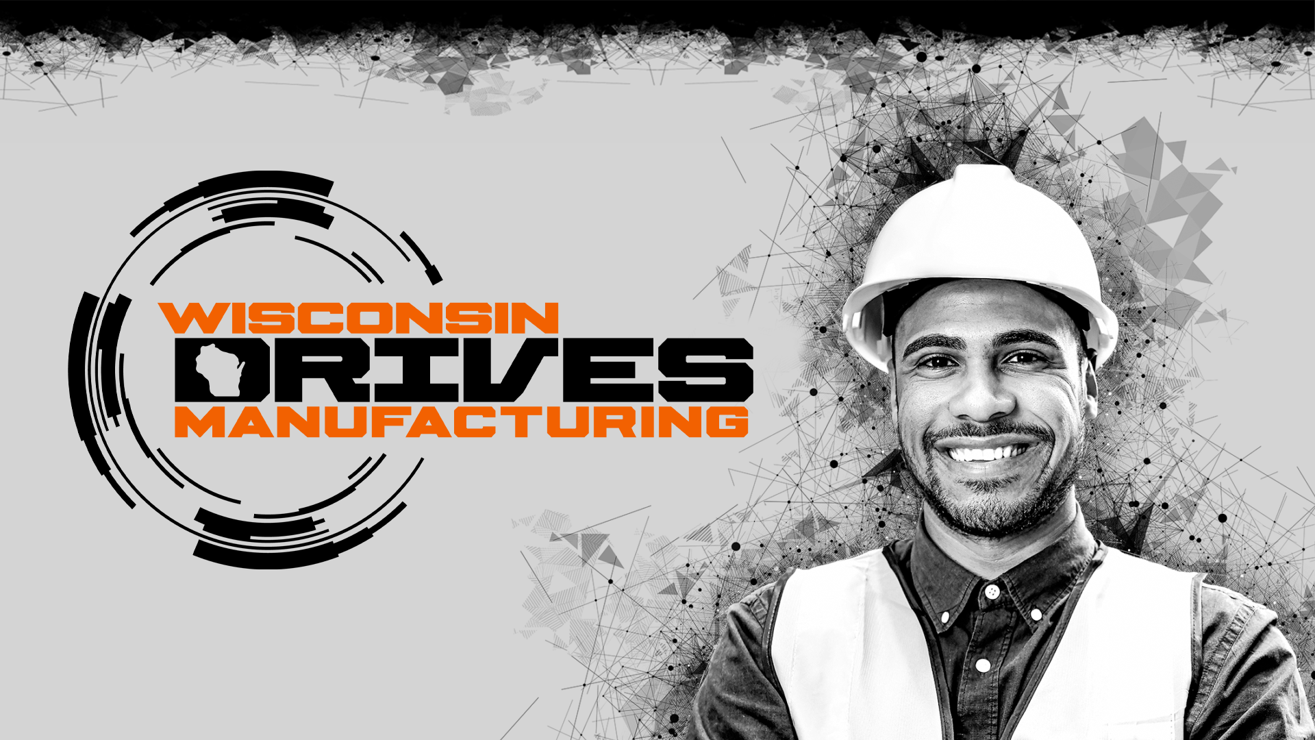 Wisconsin Drives Manufacturing logo with a geometric design in the background layered with a photo of a black man wearing a construction hat